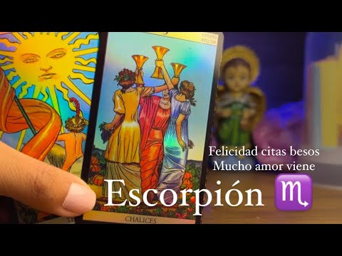 ESCORPIÓN | QUE FELICIDAD VIENE MUCHO AMOR- ALGUIEN TE VERÁ DE LEJOS TU CONOCERÁS ALGUIEN NUEVO