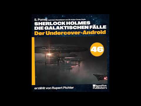 Der Undercover-Android (Sherlock Holmes - Die galaktischen Fälle, Folge 46)