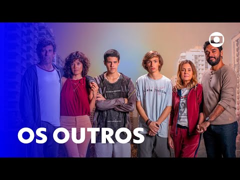 Os Outros: estreia hoje na tela da Glô!  | Os Outros | TV Globo