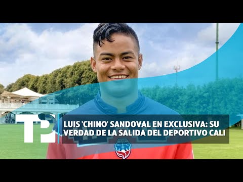 Luis 'Chino' Sandoval en exclusiva: Su verdad de la salida del Deportivo Cali | TP Noticias
