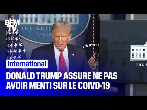 Donald Trump assure "ne pas avoir menti" aux Américains sur le Covid-19