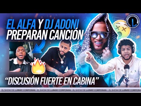 EL ALFA “EL JEFE” Y DJ ADONI GRABARÁN DEMBOW CON FARRUKO. SE ARMA DISCUSIÓN EN CABINA POR DJ ADONI