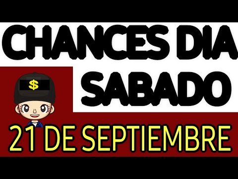 Resultado Chances del día Sábado 21 de Septiembre de 2024