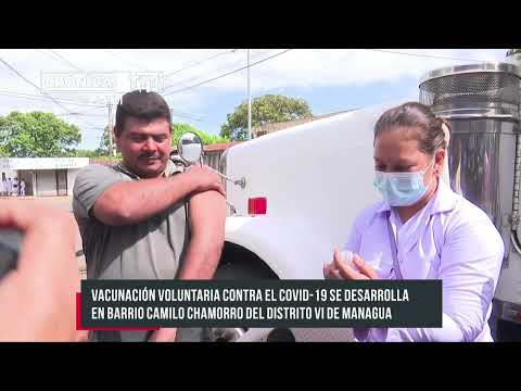 Vacunación voluntaria contra el COVID-19 en barrio Camilo Chamorro, Managua - Nicaragua