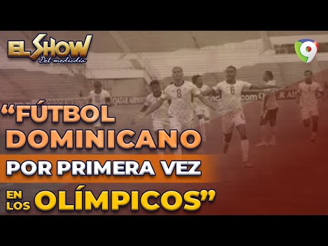 Futbol Dominicano por primera vez en los Juegos Olímpicos | El Show del Mediodía