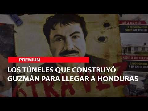 Los túneles que construyó Guzmán para llegar a Honduras