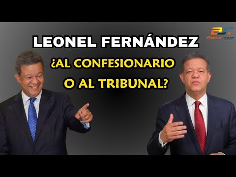 Leonel Fernández: ¿Confesionario o tribunal?