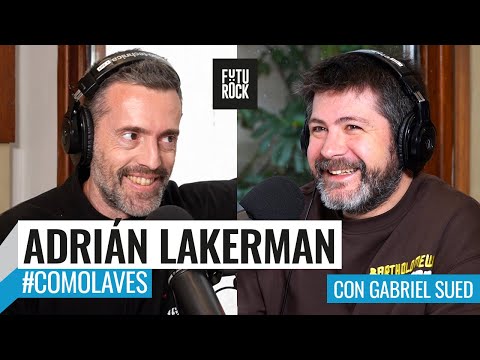 Milei no sabe reírse de sí mismo ADRÍAN LAKERMAN en #CómoLaves con Gabriel Sued