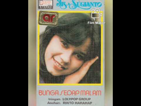 IIS SUGIANTO - Bunga Sedap Malam (1981)