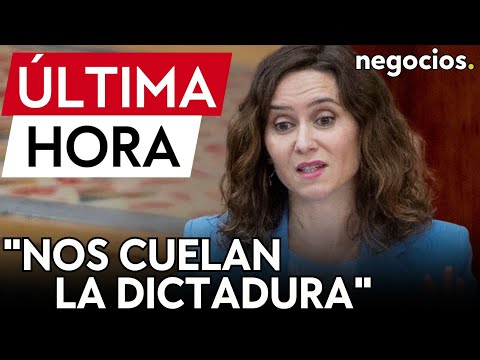 ÚLTIMA HORA | Ayuso denuncia: “Se ha acabado la democracia en España: nos han colado una dictadura”