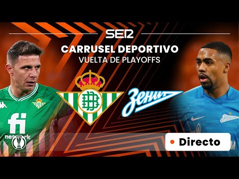 REAL BETIS - ZENIT | Vuelta de los Playoffs de la UEFA Europa League EN DIRECTO