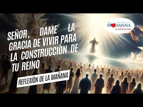 Señor, dame la Gracia para edificar tu Reino #Evangelio?DeHoy Miércoles 22 Mayo 2024 #PadreJohn