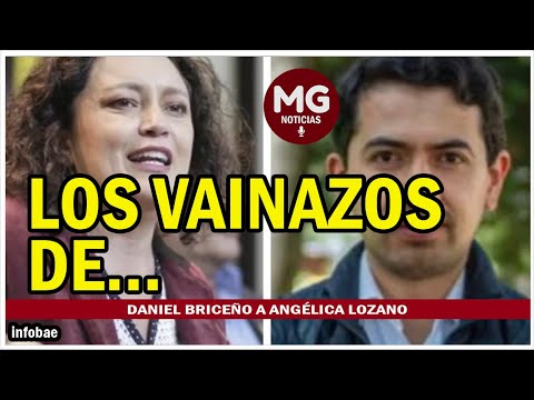 LOS VAINAZOS DE DANIEL BRICEÑO A ANGÉLICA LOZANO