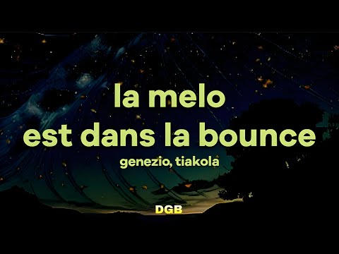 Genezio - LA MELO EST DANS LA BOUNCE Ft. Tiakola