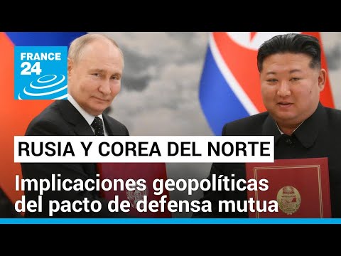 Rusia y Corea del Norte afianzan lazos: ¿qué significa para la geopolítica global? • FRANCE 24