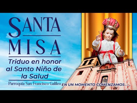Santa Misa I 26 de abril del 2024 I Triduo en Honor al Santo Niño de la Salud I PSFG.