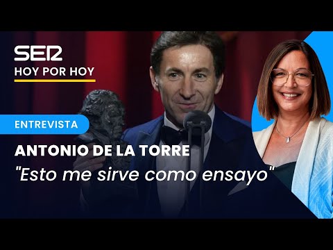 Antonio de la Torre: Es un momento que vas a recordar toda la vida