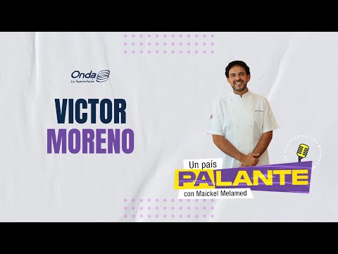 #UnPaísPaLante Ep. 23 | Victor Moreno y su pasión por la cocina venezolana