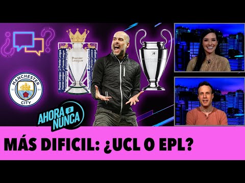 MÁS DIFICIL: ¿GANAR LA CHAMPIONS O LA PREMIER? – Ahora o Nunca