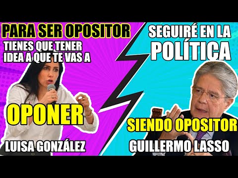 Oe Lasso: Para ser opositor, tienes que tener idea a qué te vas a oponer, dijo Luisa Gonzalez