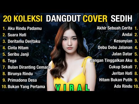 KUMPULAN LAGU DANGDUT SEDIH COVER TERBAIK FULL ALBUM NONSTOP