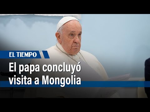 Papa Francisco exalta en Mongolia el poder pacificador del diálogo entre religiones | El Tiempo