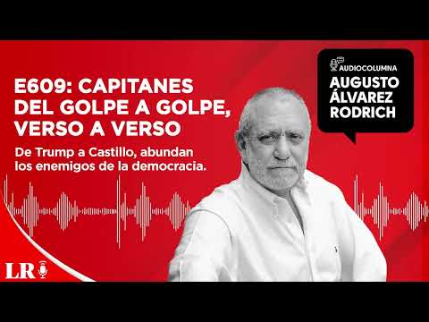 E609: Capitanes del golpe a golpe, verso a verso, por Augusto Álvarez Rodrich