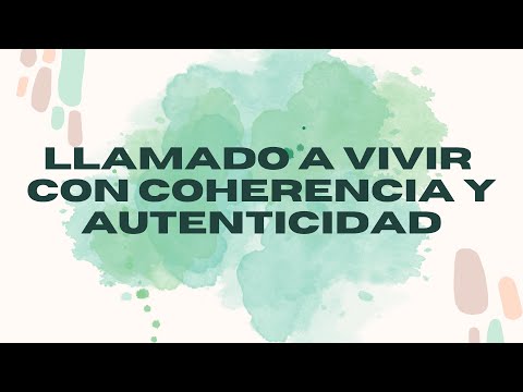 El Poder del ESPÍRITU DE DIOS: Llamado a Vivir con COHERENCIA y AUTENTICIDAD | Mensaje del EVANGELIO