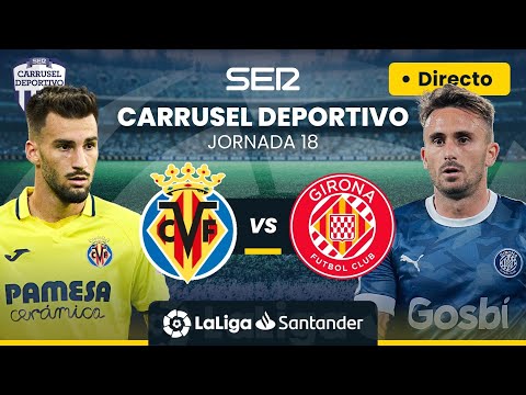 ? VILLARREAL CF vs GIRONA FC | EN DIRECTO #LaLiga Jornada 18