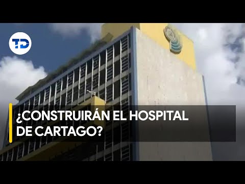 Piden medida cautelar para exigir construcción de Hospital de Cartago