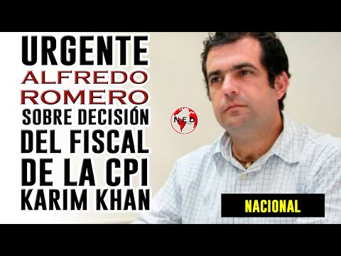 URGENTE ? ALFREDO ROMERO SOBRE DECISIÓN DE FISCAL DE LA CPI KARIM KHAN