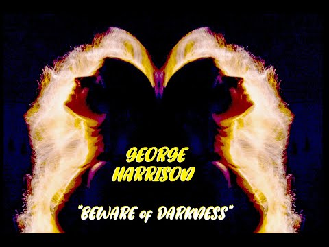 HQ FLAC GEORGE HARRISON - BEWARE OF DARKNESS Best Version SUPER ENHANCED AUDIO REMASTERED &LYRICS