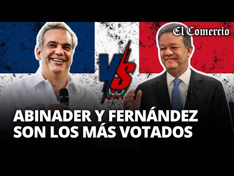 ELECCIONES REPÚBLICA DOMINICANA: Abinader y Fernández los favoritos para la PRESIDENCIA| El Comercio