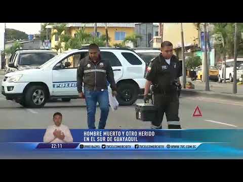 Dos hombres víctimas en el sur de Guayaquil