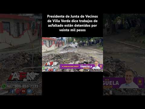 Presidente de Junta de Vecinos de Villa Verde dice trabajos de asfaltado están detenidos por veinte