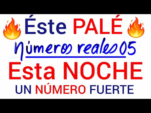 Ésta NOCHE  NÚMEROS FUERTE PALÉ y SÚPER para GAN4R HOY/ Números reales 05 para hoy