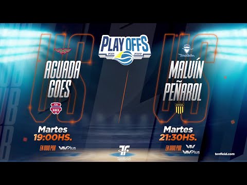 Play Offs - Aguada vs Goes - Malvin vs Peñarol - LUB 2021/2022