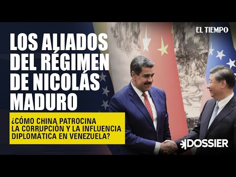¿Cómo China patrocina la corrupción y la influencia diplomática en Venezuela? | El Tiempo