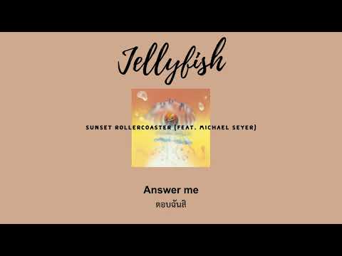 [ThaisubLyrics]Jellyfish-Su