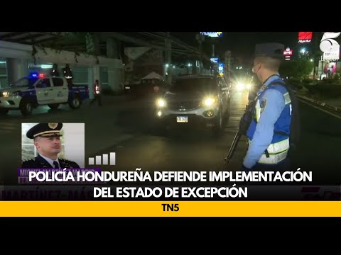 Policía hondureña defiende implementación del estado de excepción
