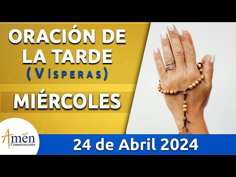 Oración de la Tarde Hoy Miércoles 24 Abril 2024 l Padre Carlos Yepes | Católica | Dios