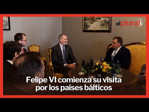 Felipe VI comienza su visita por los países bálticos