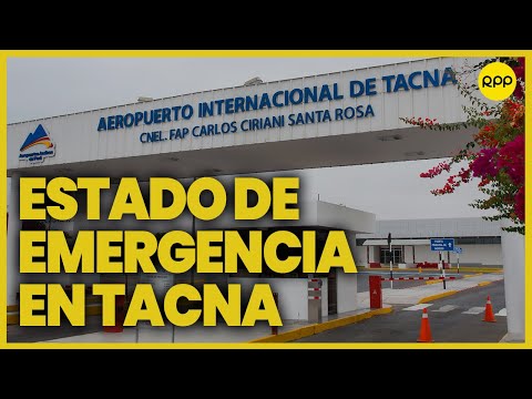 Tacna: Estado de Emergencia como prevención a la toma del aeropuerto