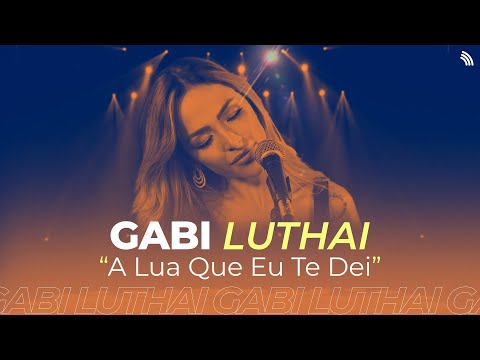 Gabi Luthai - A Lua Que Eu Te Dei | ONErpm Studios