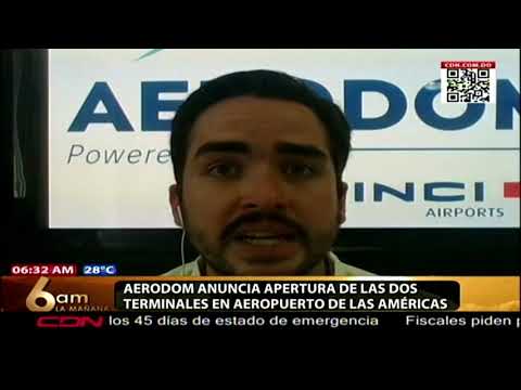 AERODOM anuncia apertura de las dos terminales en Aeropuerto de Las Américas