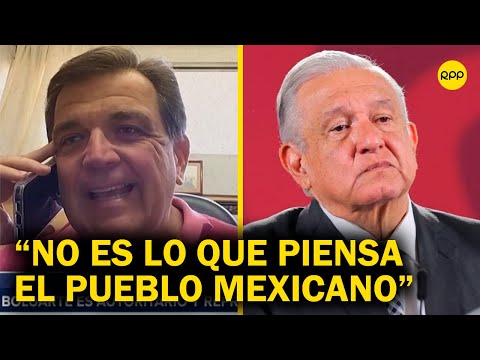 Diputado mexicano sobre AMLO: Lo que dice no es lo que piensa el pueblo de México