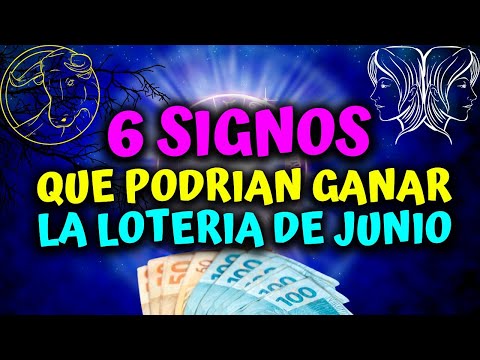 6 Signos que podrían ganar la lotería de Junio