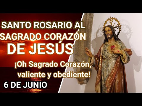 SANTO ROSARIO AL SAGRADO CORAZÓN DE JESÚS, SEXTO DÍA