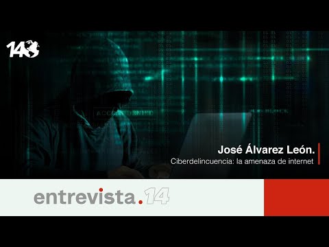 Entrevista 14 | José? Álvarez León. Ciberdelincuencia: la amenaza de internet.