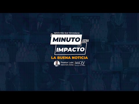 MDI157 MINUTO DE IMPACTO MQV - La buena noticia